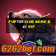 Fun789 Club Game Bài Vip