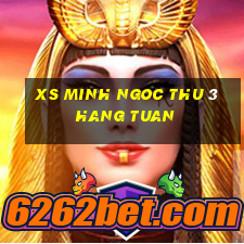 xs minh ngoc thu 3 hang tuan