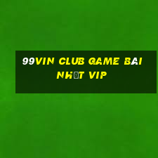 99Vin Club Game Bài Nhất Vip