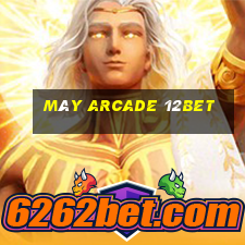 Máy arcade 12bet