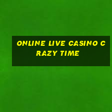 online live casino crazy time