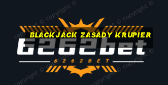 blackjack zasady krupier