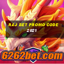 raj bet promo code 2021