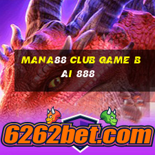 Mana88 Club Game Bài 888