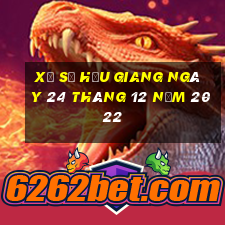 xổ số hậu giang ngày 24 tháng 12 năm 2022