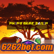 Những Game bàilớn