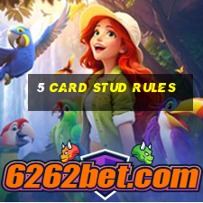 5 card stud rules