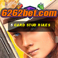 5 card stud rules