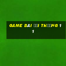 game bài đổi thưởng 11