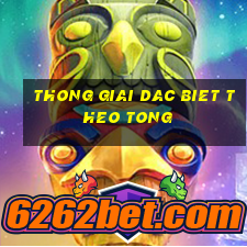 thong giai dac biet theo tong