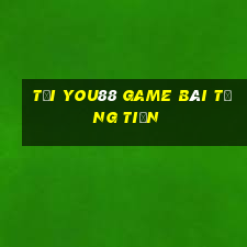 Tải You88 Game Bài Tặng Tiền