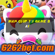 Man.Clup Tải Game Bài