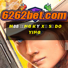 M88 Đăng ký xổ số Doying