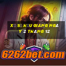 xổ số hậu giang ngày 2 tháng 12