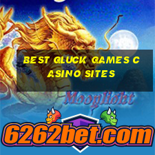 best gluck games casino sites