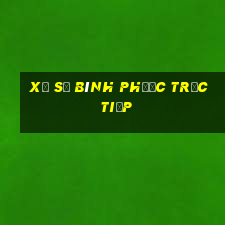 xổ số bình phước trực tiếp