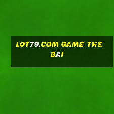 Lot79.Com Game The Bài