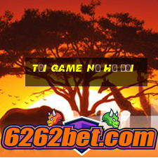 tải game nổ hũ đổi