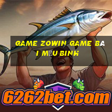 Game Zowin Game Bài Mậu Binh