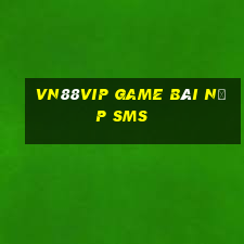 Vn88Vip Game Bài Nạp Sms