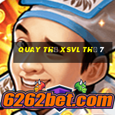 Quay thử XSVL Thứ 7