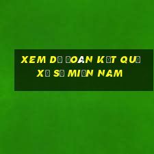 xem dự đoán kết quả xổ số miền nam