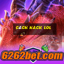 cách hack lol