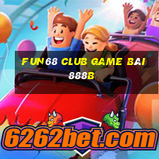 Fun68 Club Game Bài 888B