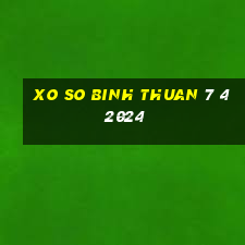 xo so binh thuan 7 4 2024