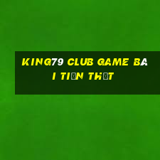 King79 Club Game Bài Tiền Thật