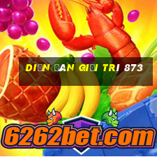 Diễn đàn giải trí 873