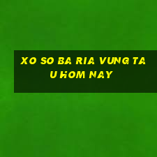 xo so ba ria vung tau hom nay