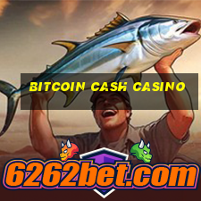 bitcoin cash casino