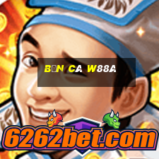 Bắn Cá W88ã