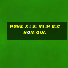 nghe xổ số miền bắc hôm qua