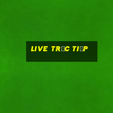 live trực tiếp