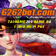 Taigame360 Game Bài Uno Miễn Phí