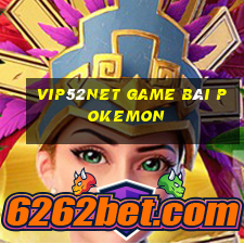 Vip52Net Game Bài Pokemon