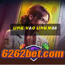 Link Vào Linkm88