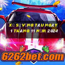 xổ số vũng tàu ngày 1 tháng 11 năm 2024