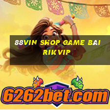 88Vin Shop Game Bài Rikvip