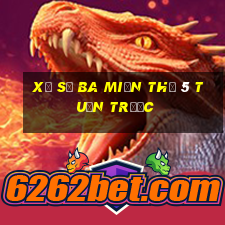 xổ số ba miền thứ 5 tuần trước