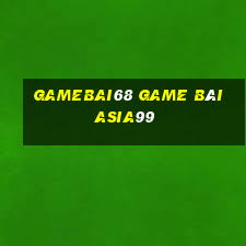 Gamebai68 Game Bài Asia99