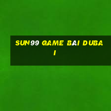 Sun99 Game Bài Dubai