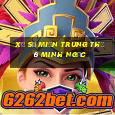 xổ số miền trung thứ 6 minh ngọc