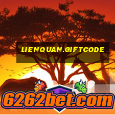 lienquan.giftcode