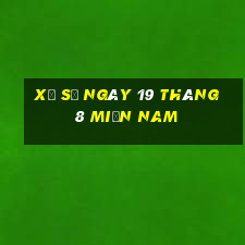 xổ số ngày 19 tháng 8 miền nam