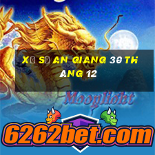 xổ số an giang 30 tháng 12