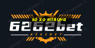 so xo mtrung