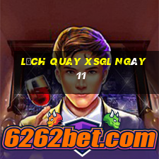 Lịch quay XSGL ngày 11